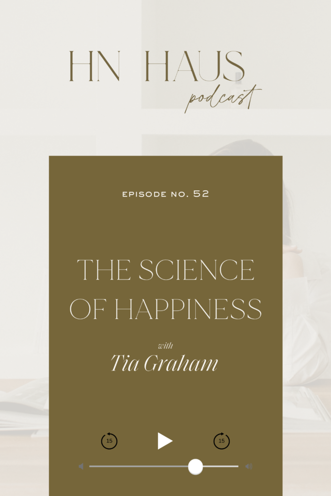 The Science of Happiness with Tia Graham